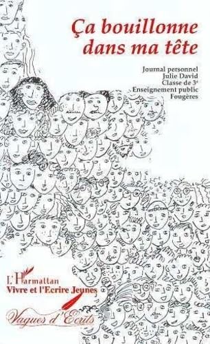 Ca bouillonne dans ma tete: Journal personnel Memories