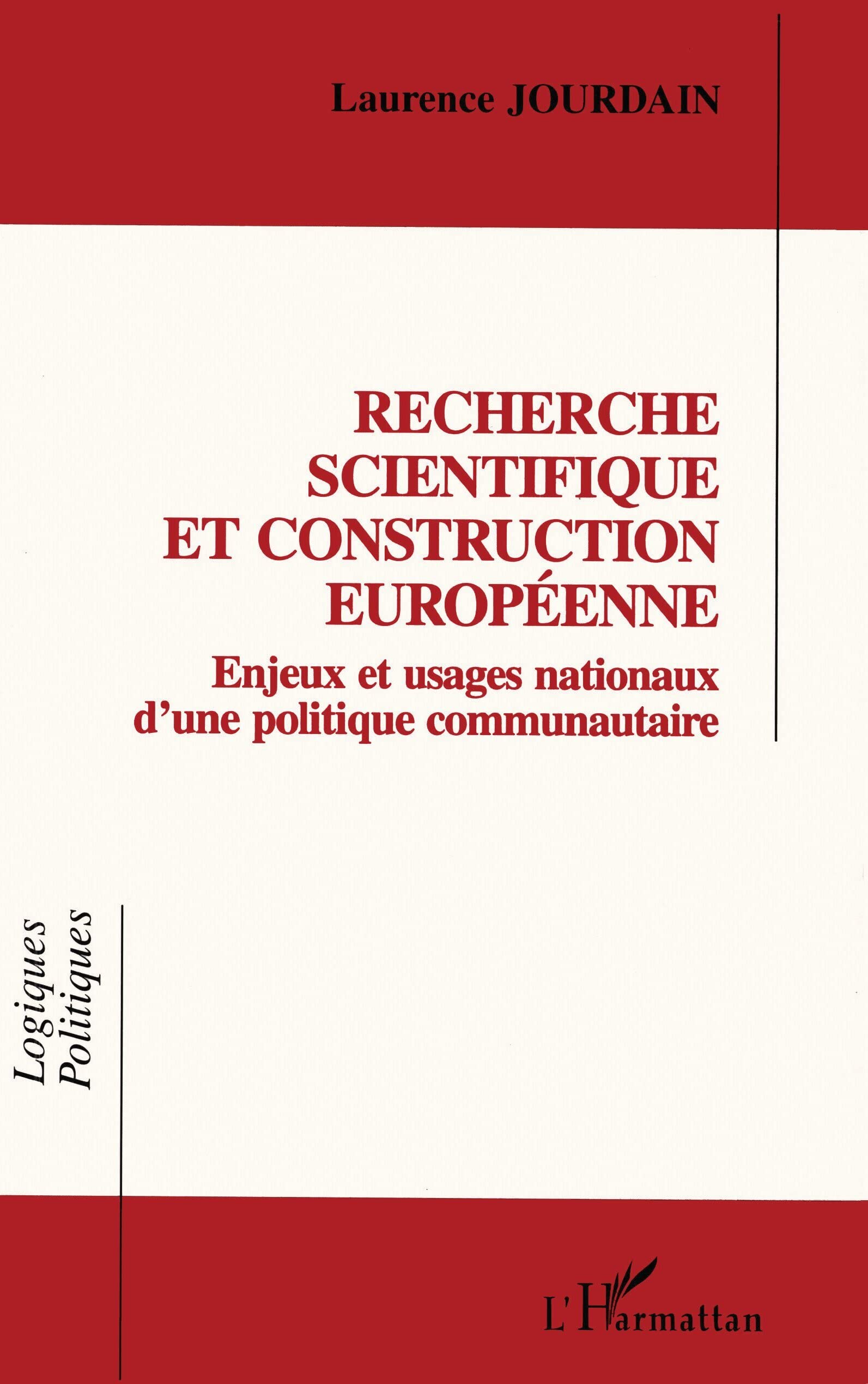Recherche scientifique et construction européenne: Enjeux et usages nationaux d'une politique communautaire book