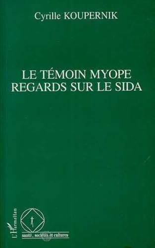 Le témoin myope: Regards sur le Sida book