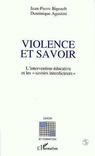 Violence et savoir: L'intervention éducative et les "savoirs interdicteurs": Intervention éducative et les savoirs "interdicteurs" Social Sciences