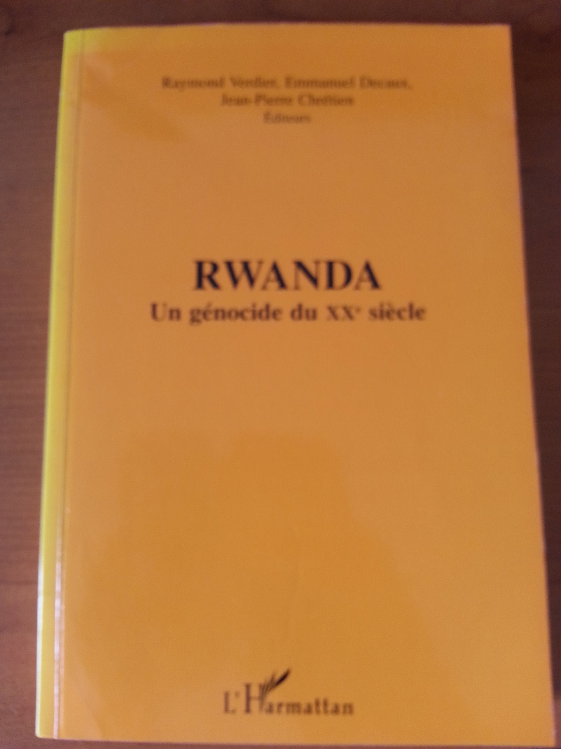 Rwanda, un génocide du XXe siècle: Un génocide du XXe siècle, [contributions du colloque international, 16-17 juin 1995, Institut des hautes études sur la justice, Paris Essays & Short Stories