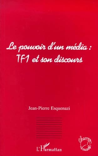 Le pouvoir d'un média : TF1 et son discours Media & Communication