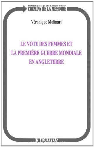 Le vote des femmes et la Première Guerre mondiale en Angleterre Politics & History
