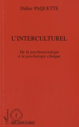 L'interculturel : de la psychosociologie à la psychologie clinique: De la psychologie à la psychologie clinique Psychology