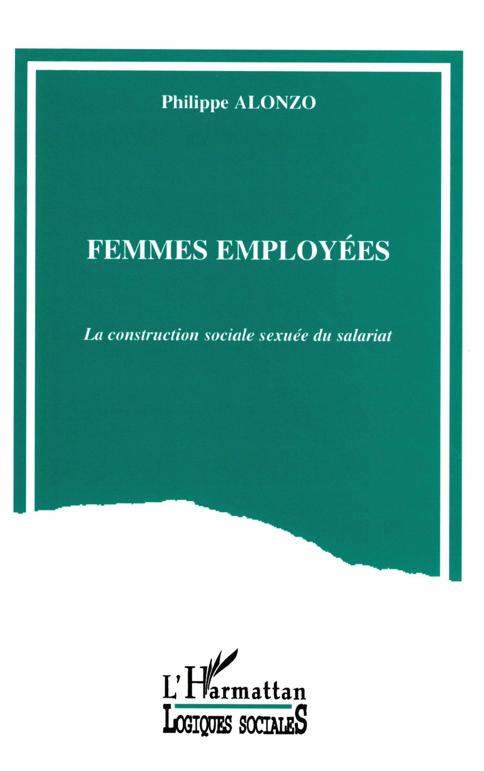 Femmes employées: La construction sociale sexuée du salariat book