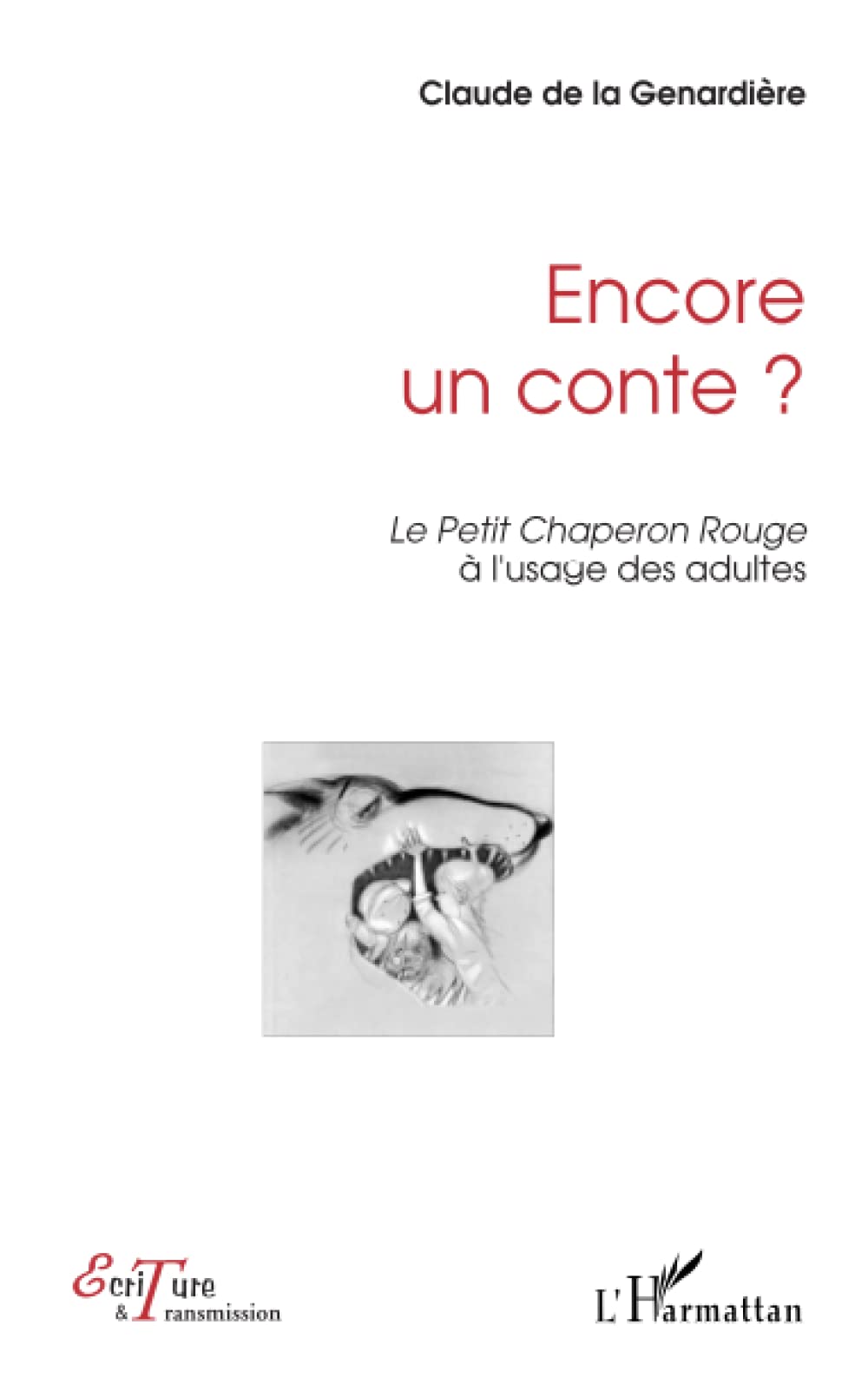 Encore un conte ?: Le Petit chaperon rouge à l'usage des adultes Contemporary literature
