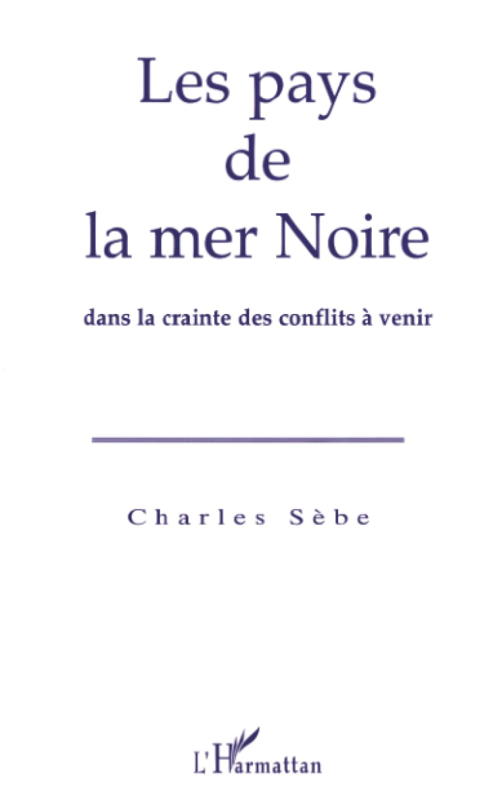 Le pays de la Mer Noire dans la crainte des conflits à venir: Dans le crainte des conflits à venir Law