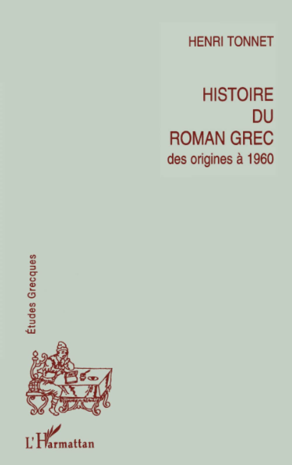 Histoire du roman grec des origines à 1960 Social Sciences