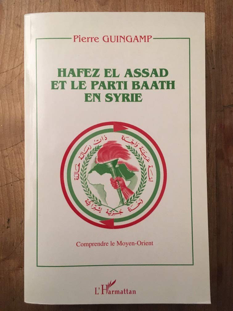 Hafez El Assad et le parti Baath en Syrie. Comprendre le Moyen-Orient Politics & History