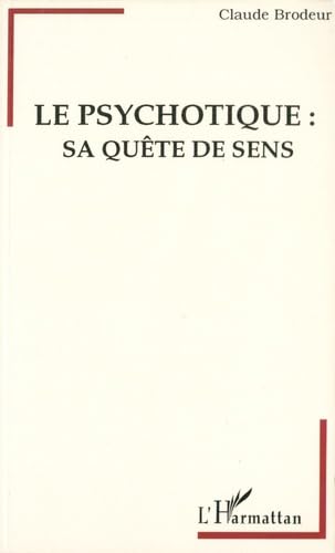 Le Psychotique: Sa quête de sens book