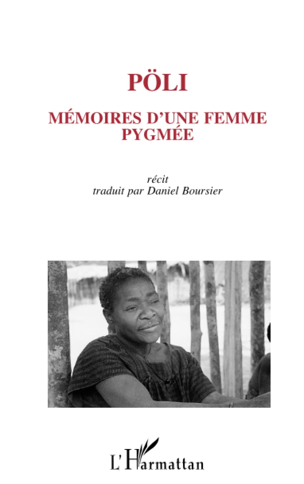 Pöli.: Mémoire d'une femme pygmée (Récit) Memories