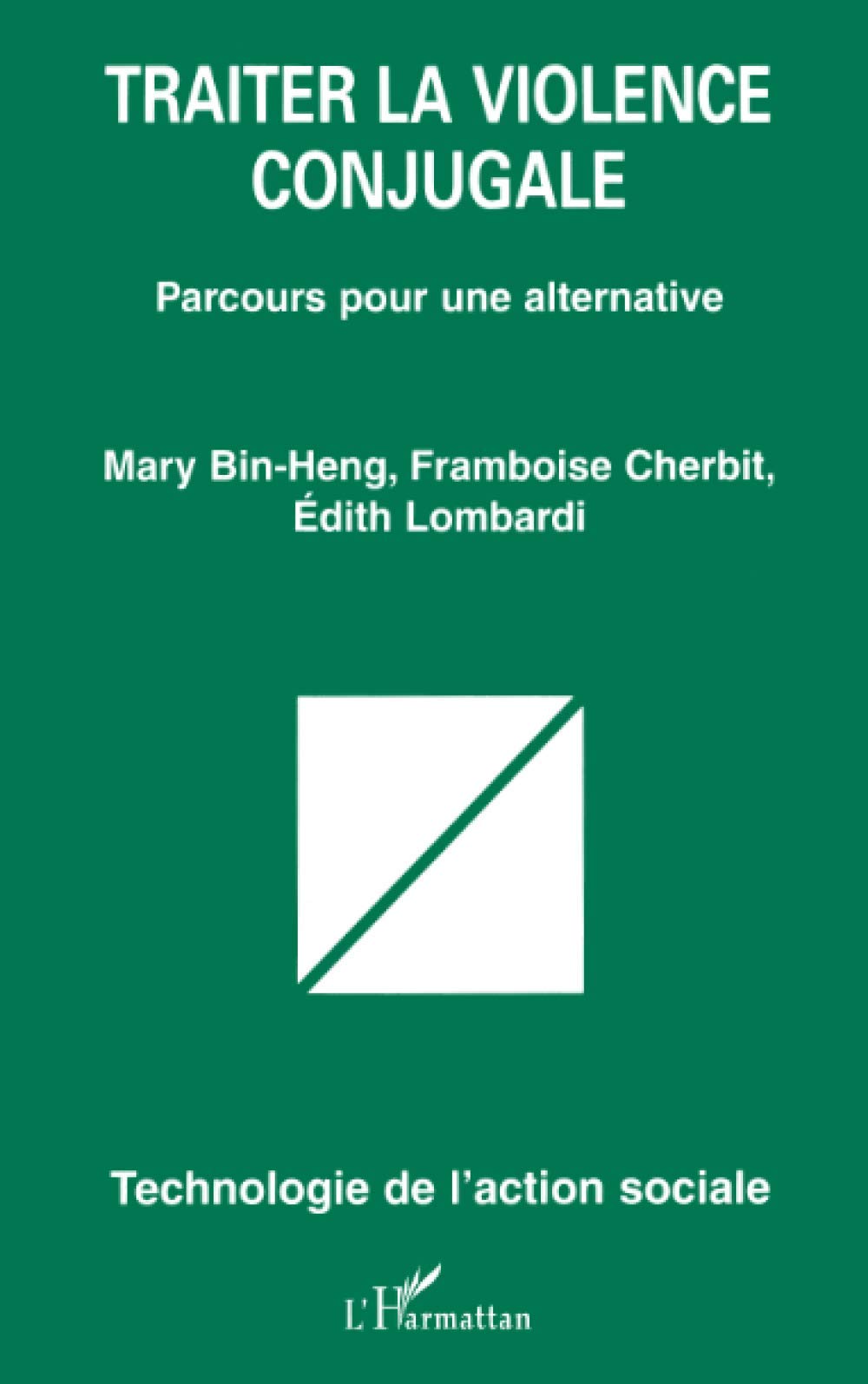 Traiter la violence conjugale: Parcours pour une alternative Law