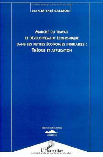 Marché du travail et développement économique dans les petites économies insulaires: Théorie et aplication book
