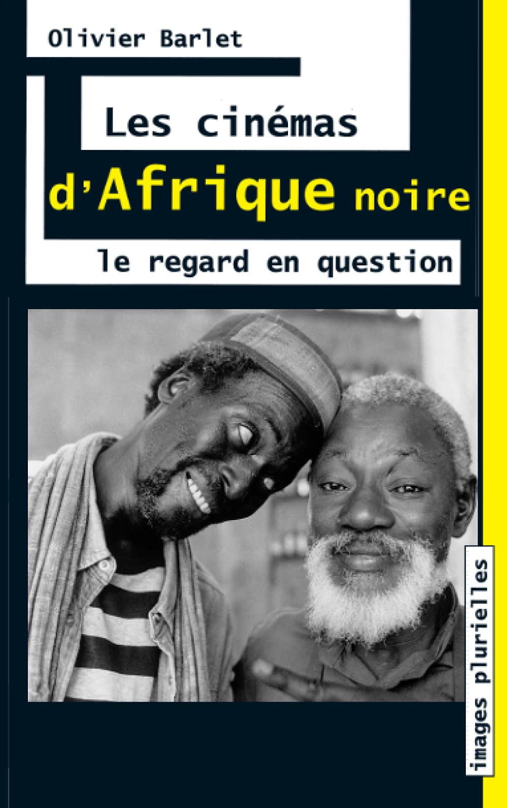 Les cinémas d'Afrique Noire: Le regard en question Photography