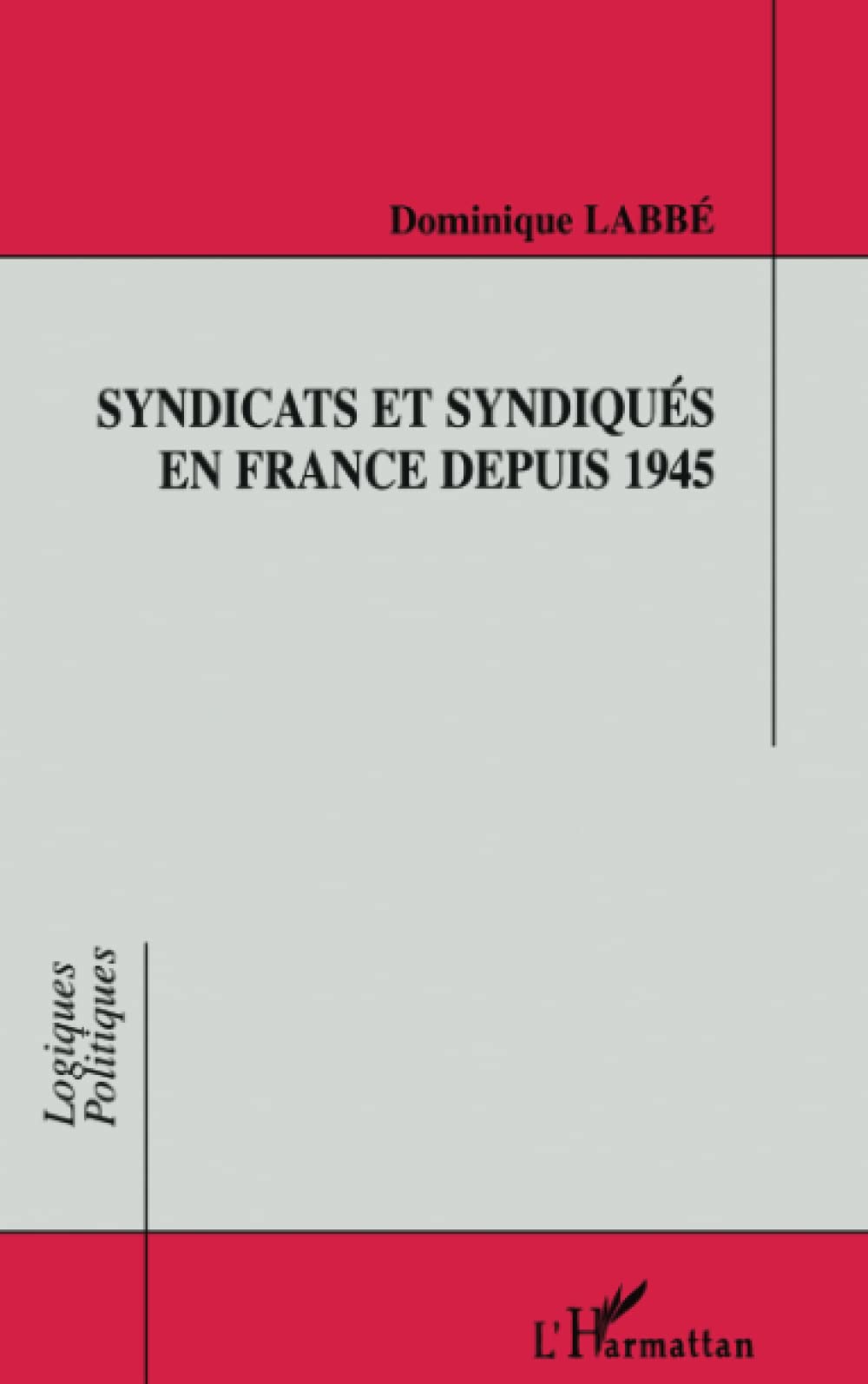 Syndicats et syndiqués en France depuis 1945 Architecture
