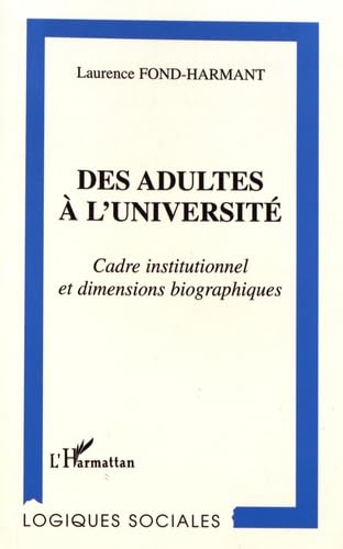Des Adultes à l'université: Cadre institutionnel et dimensions biographiques book