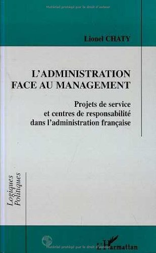 L'administration face au management: Projets de service et centres de responsabilité dans l'administration française book