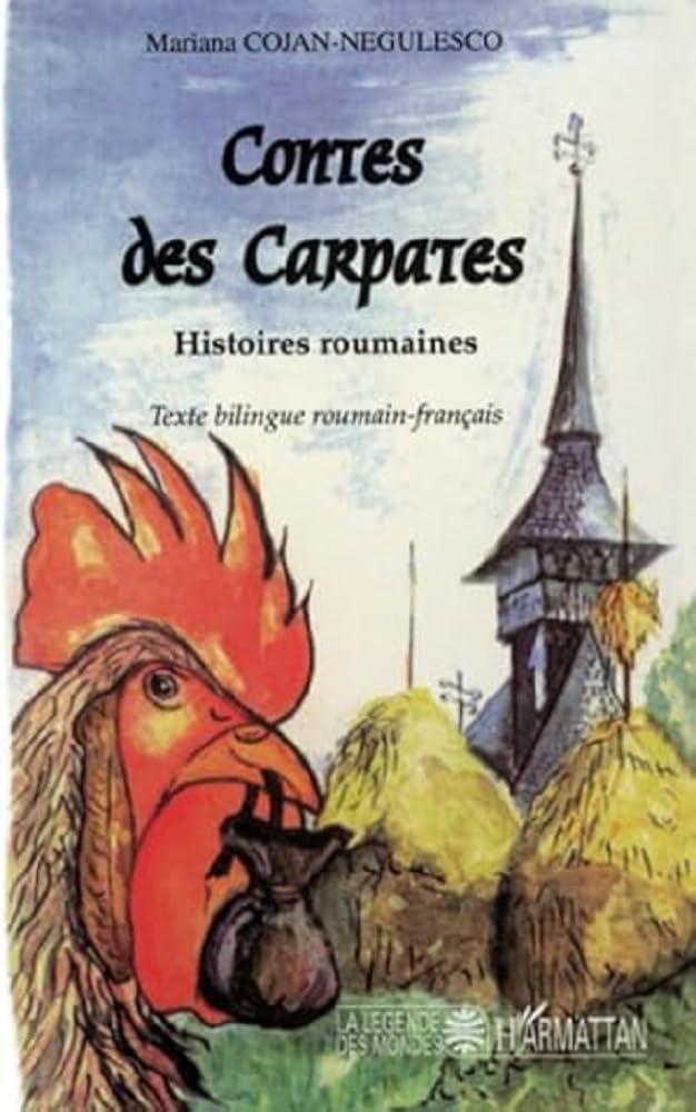 Contes des Carpates: Histoires roumaines Fairy Tales & Legends