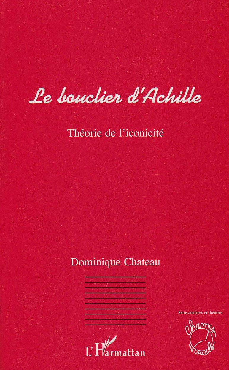 Le bouclier d'Achille: Théorie de l'iconicité Media & Communication