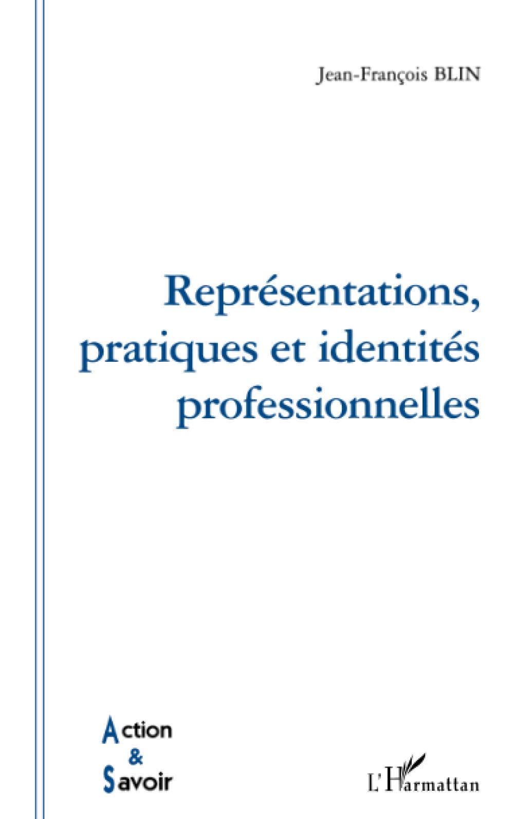 REPRESENTATIONS, PRATIQUES ET IDENTITES PROFESSIONNELLES Law