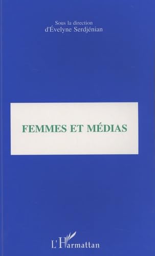 Femmes et médias: Actes du XVe congrès de l'Union professionnelle féminine, Toulon, 4-8 octobre 1995 book