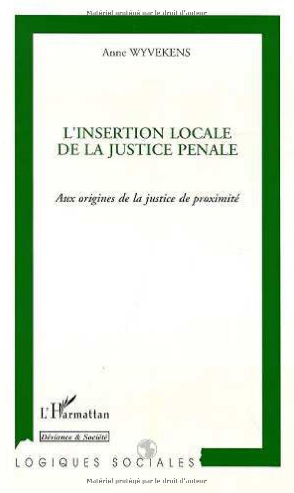 L'Insertion locale de la justice pénale: Aux origines de la justice de proximité book