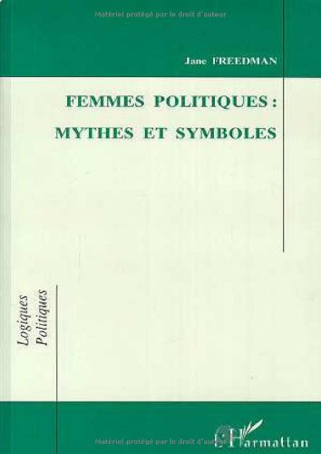 Femmes politiques: Mythes et symboles Essays & Short Stories