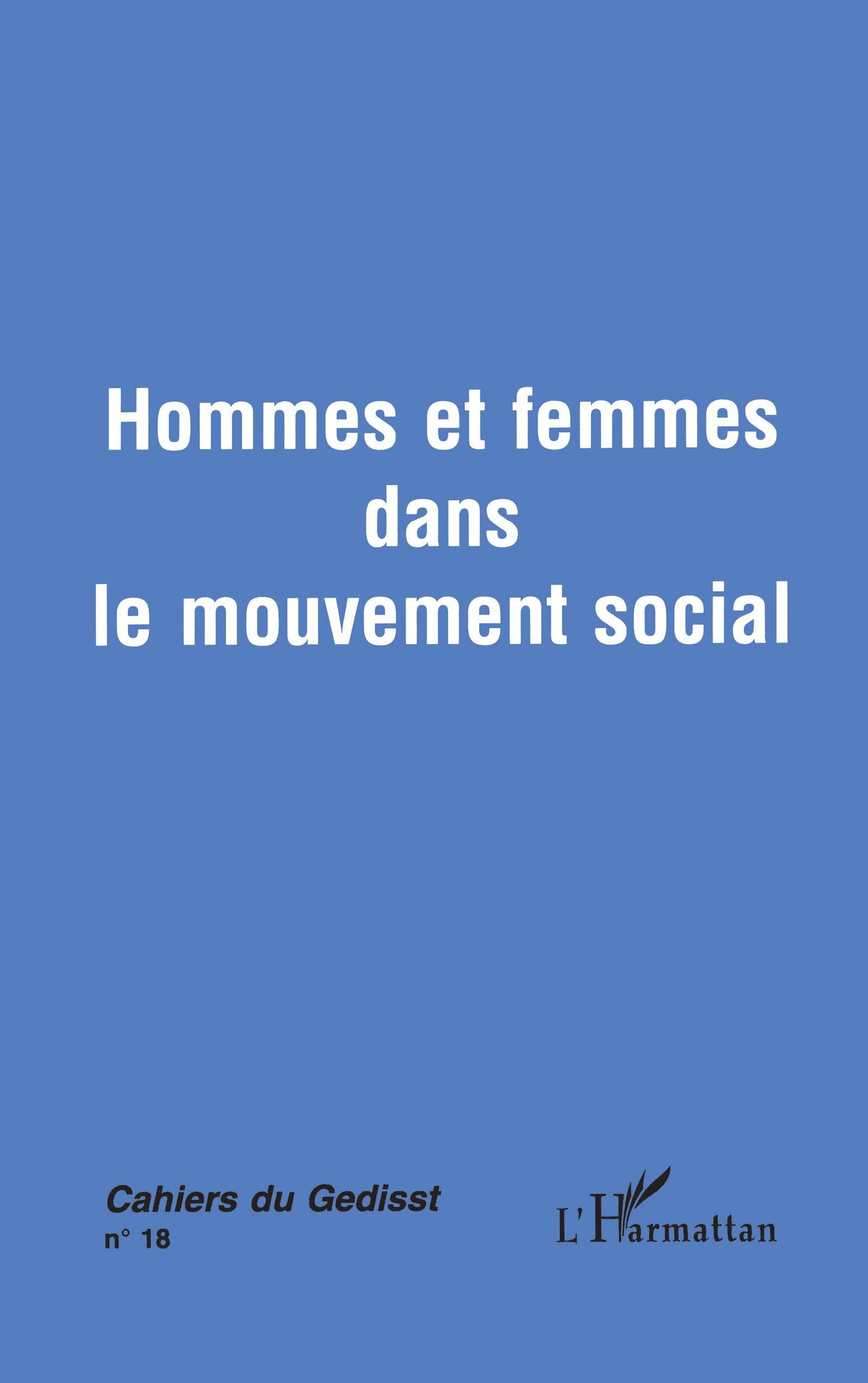 Hommes et femmes dans le mouvement social: Cahiers du Gedisst 1 Social Sciences