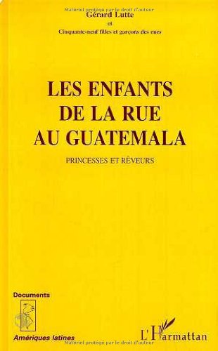 Les enfants de la rue au Guatemala : princesses et rêveurs book