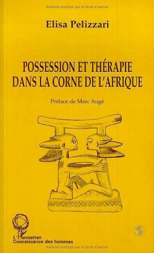 Possession et thérapie dans la Corne de l'Afrique Social Sciences