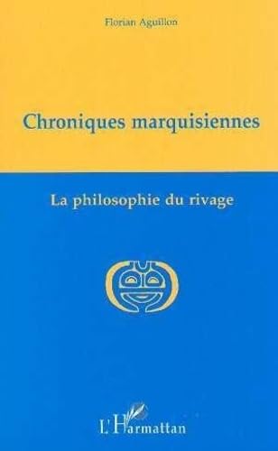 Chroniques marquisiennes, 1978-1983: La philosophie du rivage Social Sciences