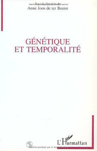 Génétique et temporalité: Actes du séminaire de réflexion, Centre génétique de Loverval, Belgique, 1996 book