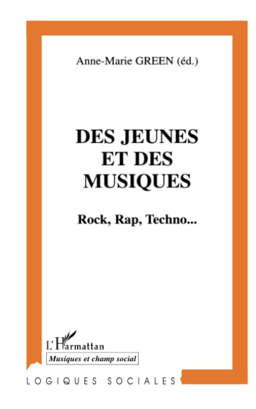 DES JEUNES ET DES MUSIQUES: Rock, Rap, Techno... Law