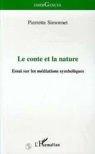 Le conte et la nature: Essai sur les médiations symboliques book