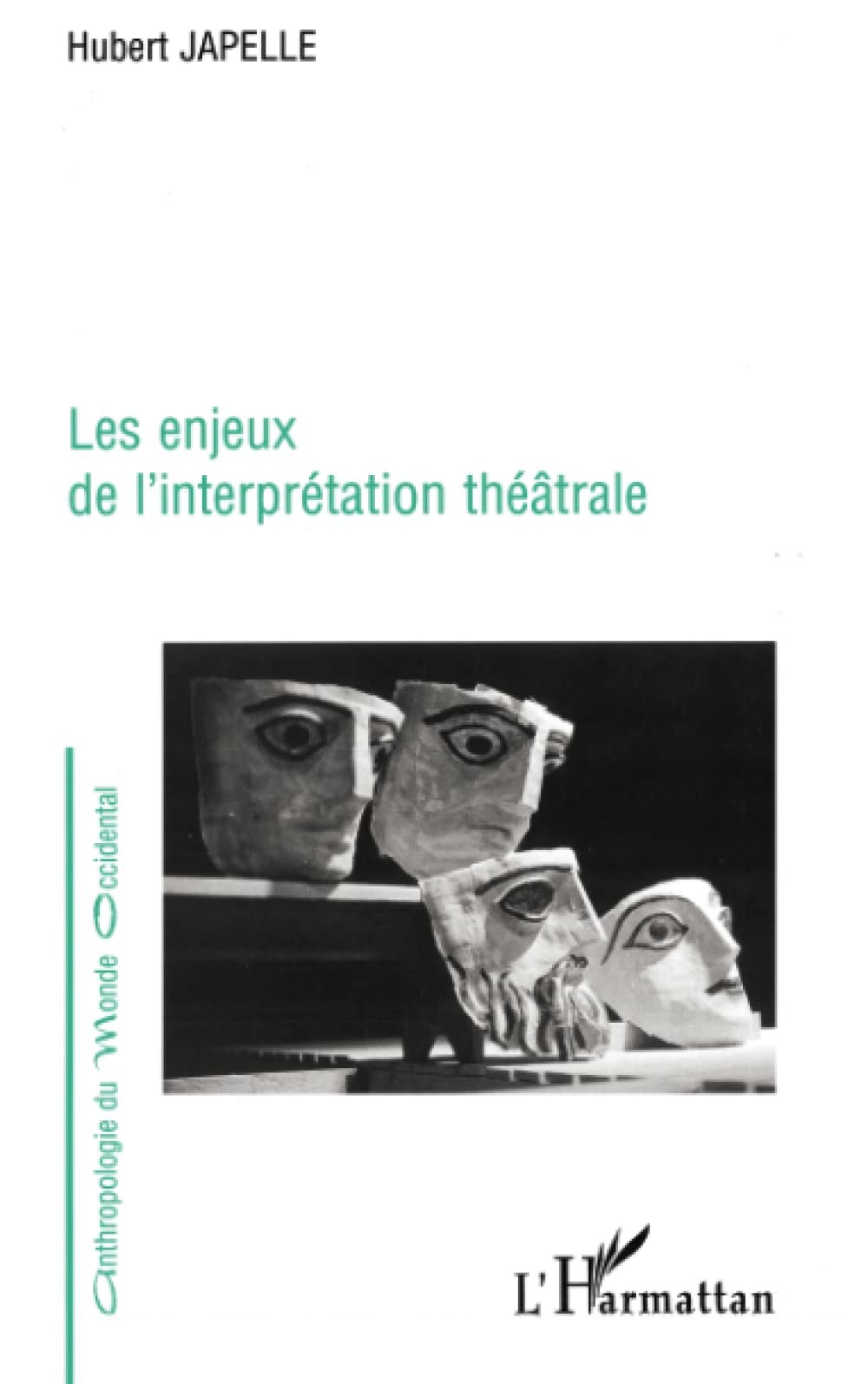 Les enjeux de l'interprétation théâtrale Social Sciences