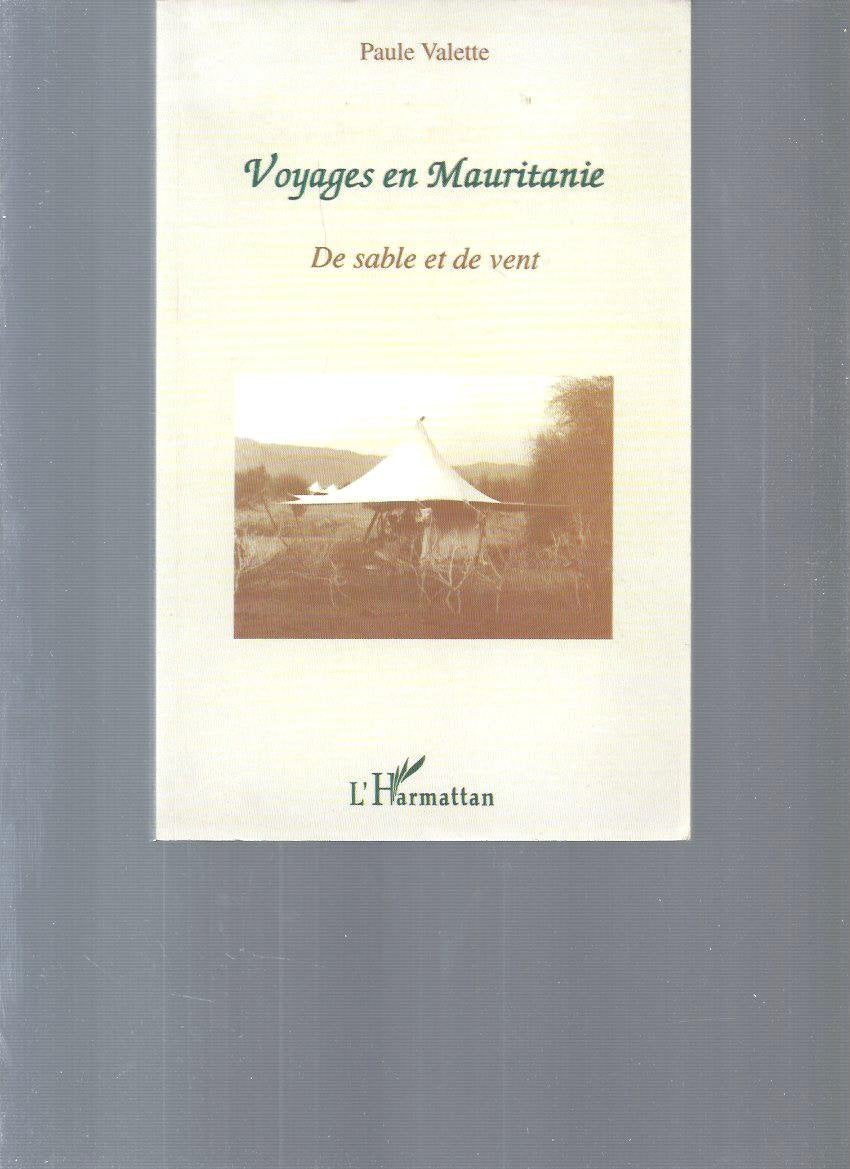 Voyages en Mauritanie: De sable et de vent Social Sciences