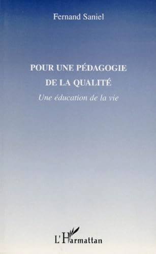 Pour une pédagogie de la qualité: Une éducation de la vie book