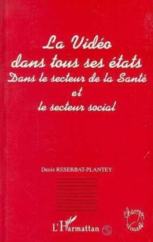 La vidéo dans tous ses états: Dans le secteur de la santé et le secteur social book