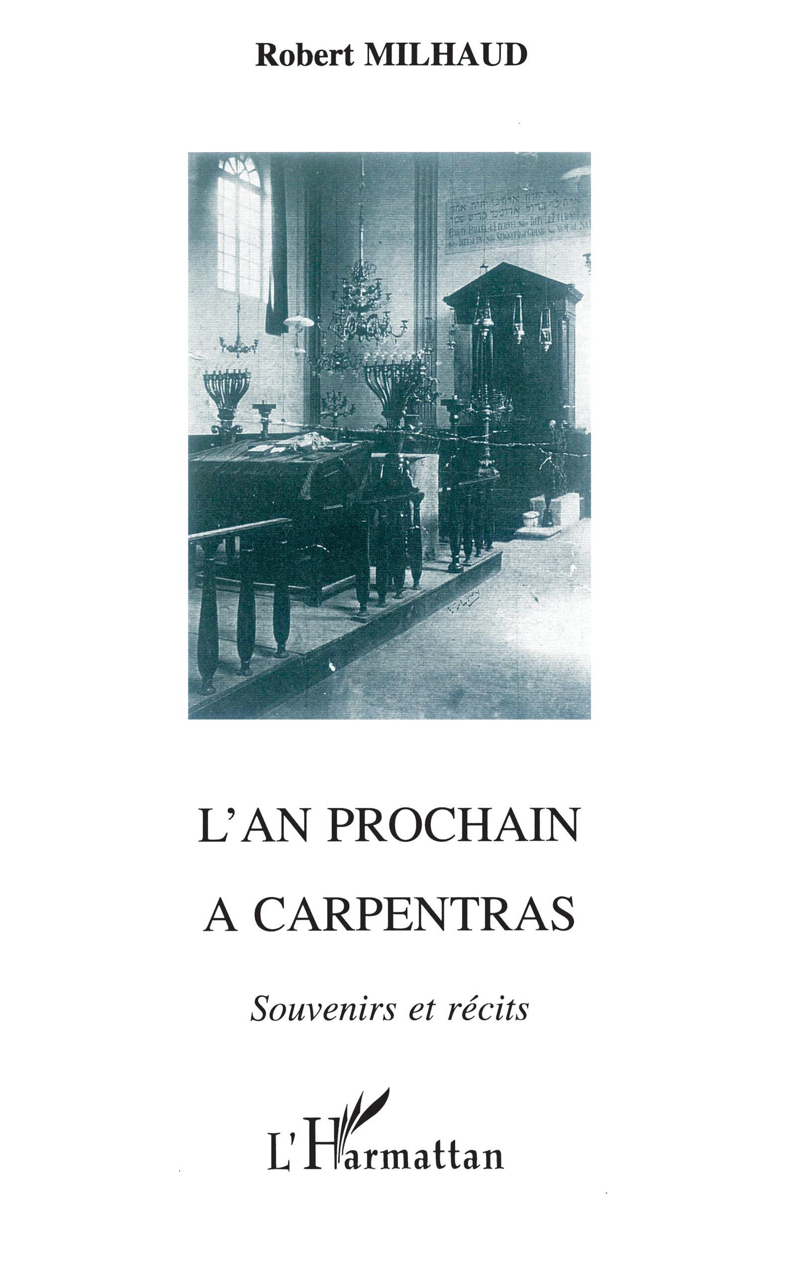 L'an prochain à Carpentras: Souvenirs et récits Politics & History