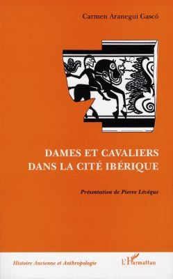 Dames et cavaliers dans la cité ibérique : les céramiques d'Edeta-Liria (Valence, Espagne) book