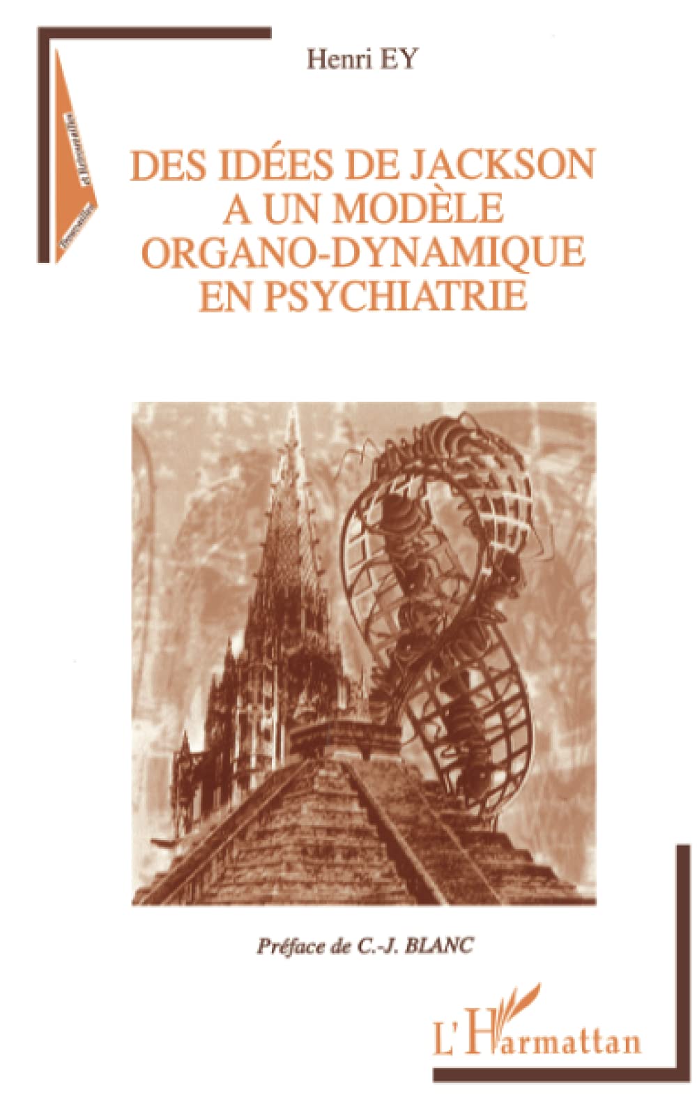 IDEES (DES) DE JACKSON A UN MODELE ORGANO-DYNAMIQUE EN PSYCHIATRIE book