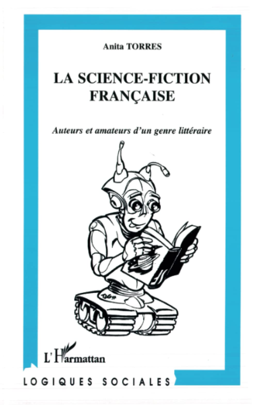 La Science-Fiction Francaise: Auteurs et amateurs d'un genre littéraire Law