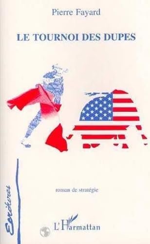 Le tournoi des dupes: Roman de stratégie book