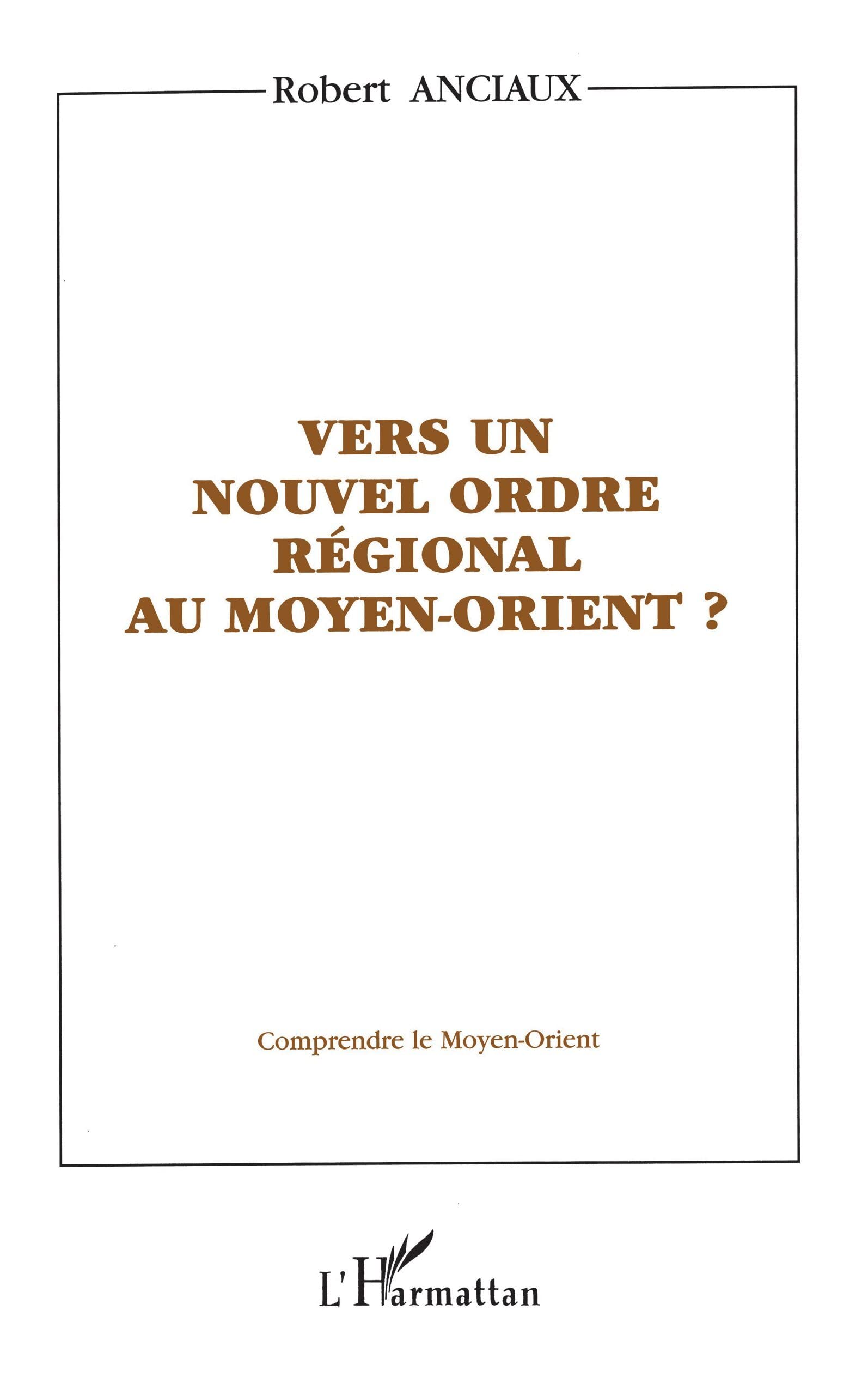 VERS UN NOUVEL ORDRE RÉGIONAL AU MOYEN-ORIENT ? book