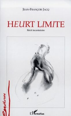 Heurt limite : récit incantatoire Contemporary literature