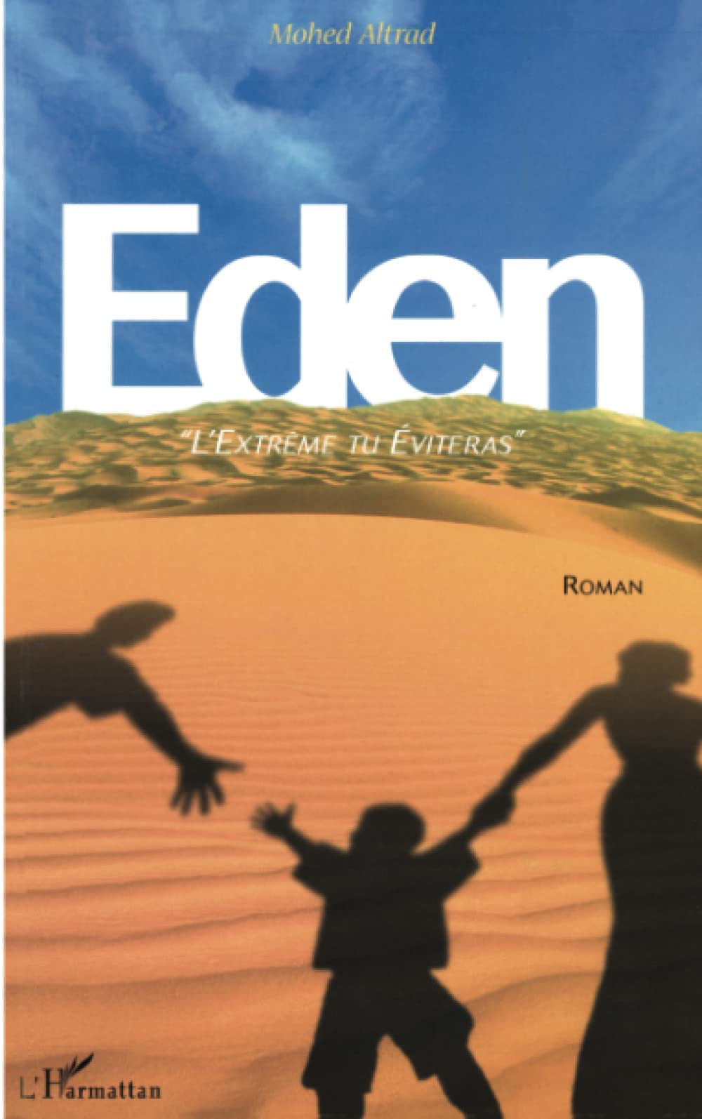 Product Image: Eden.: L'Extrême tu éviteras " Roman"