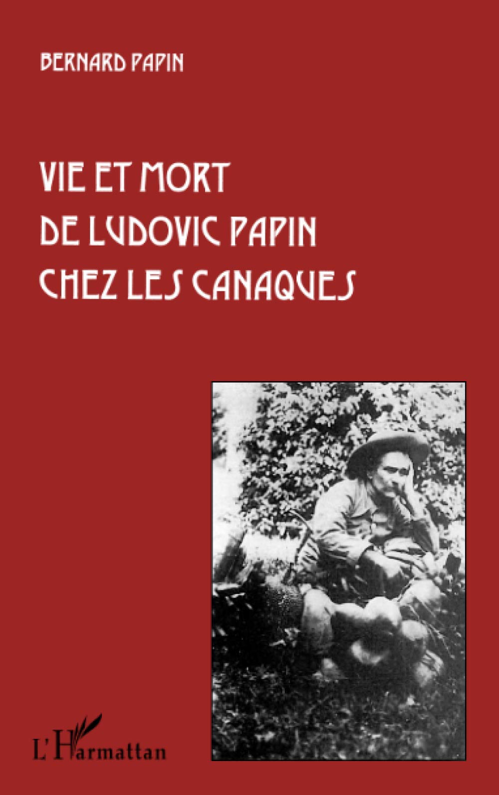 Vie et mort de Ludovic Papin chez les Canaques book
