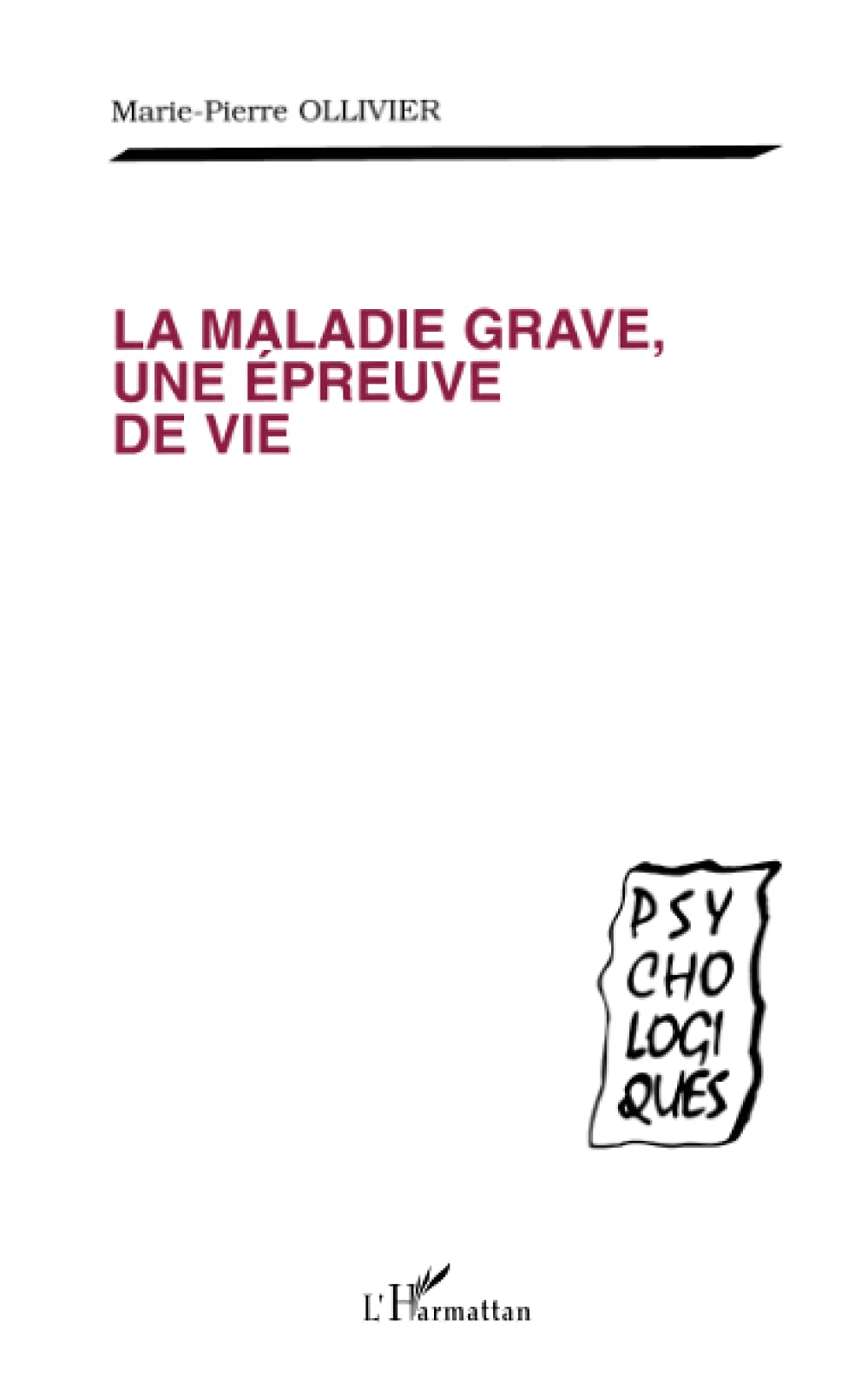 La Maladie Grave, une Épreuve de Vie Psychology