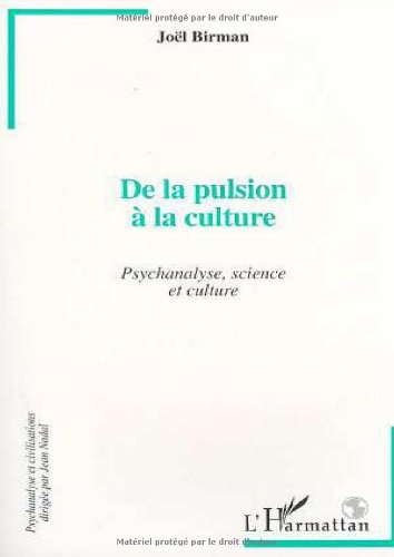 De la pulsion à la culture: Psychanalyse, science et culture book