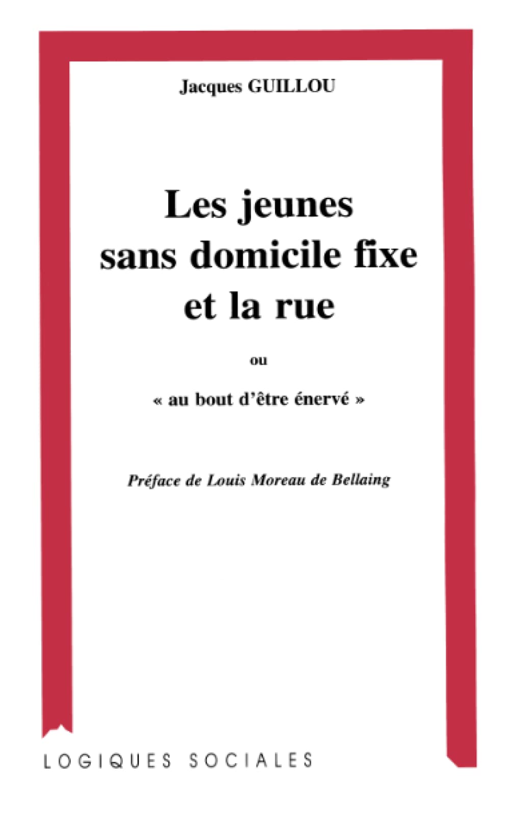 Les jeunes sans domicile fixe et la rue ou "Au bout d'être énervé" book
